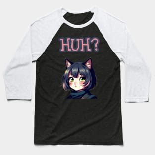 Huh? Baseball T-Shirt